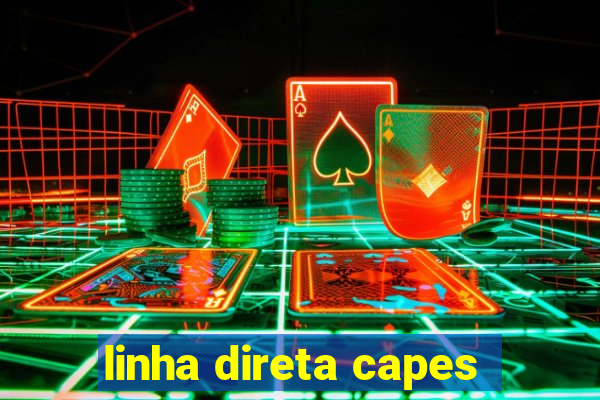 linha direta capes